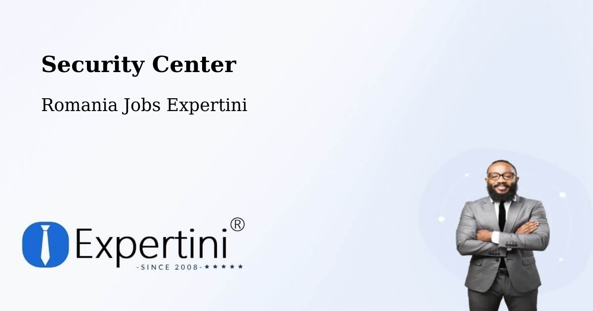 Security & Compliance – Comuna Cãmin - Romania Jobs Expertini