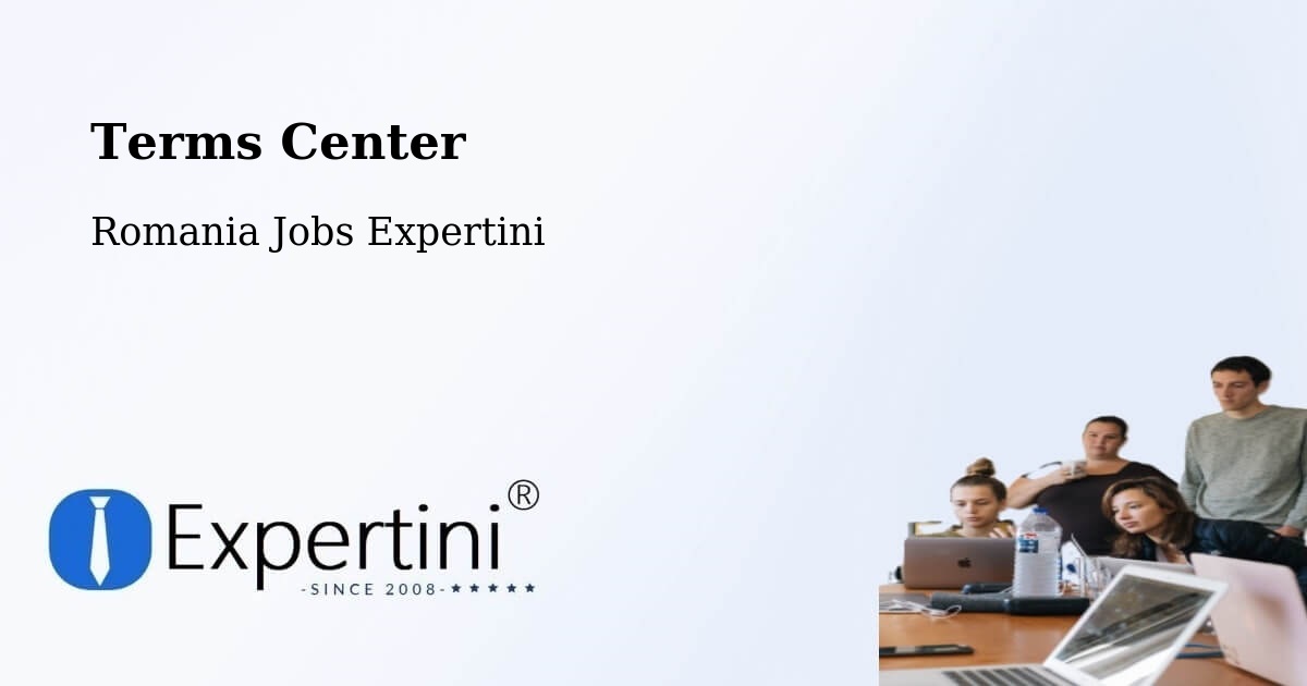 Terms of Service – Comuna Cãmin - Romania Jobs Expertini